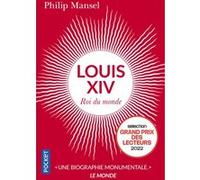 Louis XIV - Roi du monde