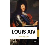 Louis XIV - Stéphane Guerre - Puf - broché - Biographie