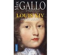 Louis XIV. Tome 1 : Le Roi-Soleil de Gallo. Max (2009) Poche