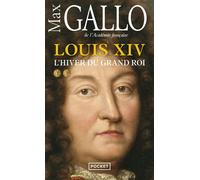 Louis XIV - tome 2 L'hiver du Grand Roi - Max Gallo - Pocket - Poche - Biographie
