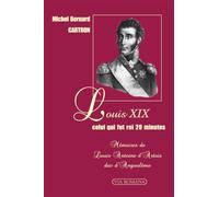 Louis XIX, celui qui fut roi 20 minutes