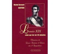 Louis XIX, celui qui fut roi 20 minutes