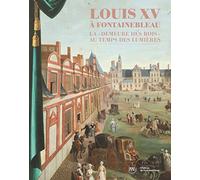 Louis xv a fontainebleau Collectif (Auteur)