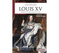 Louis XV : Genèse d'un bien-aimé mal-aimé