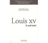 Louis XV le mal-aimé