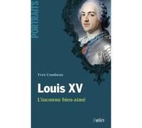 Louis XV, l'inconnu bien-aimé L'inconnu bien-aimé - Thierry Sarmant - Belin - broché - Biographie