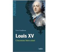 Louis XV, l'inconnu bien-aimé