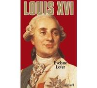 Louis XVI Evelyne Lever (Auteur)