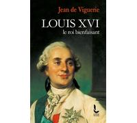 Louis XVI Le roi bienfaisant - Jean de Viguerie - Litos - Poche - Biographie