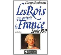 Louis Xvi - Le Roi-Martyr