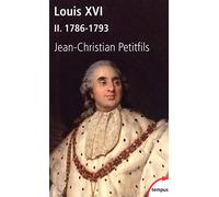 Louis XVI, tome 2 : 1786-1793 (2)
