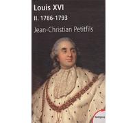 Louis Xvi - Tome 2 : 1786-1793