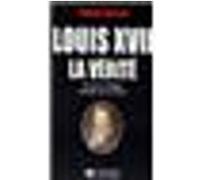 Louis XVII, la vérité Philippe Delorme (Auteur)