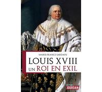 Louis XVIII - Un roi en exil