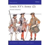 Louis Xv's Army (2), MEN-AT-ARMS SERIES Rene Chartrand (Auteur)