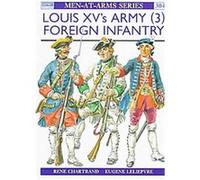 Louis Xv's Army (3), MEN-AT-ARMS SERIES Rene Chartrand (Auteur)