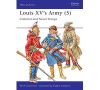 Louis XV's Army (5): Colonial and Naval Troops-