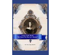 Louisa Cecilia Stovall: “She Tamed the Heart of a Monster”