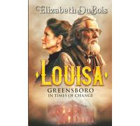 Louisa: Greensboro in Times of Change