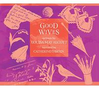 Louisa May Alcott - Good Wives