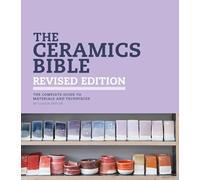 Louisa Taylor - Ceramics Bible - Revised Edition The Complete Guide - F245z