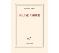 Christian Bobin – Louise Amour – Gallimard