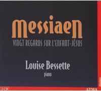 Louise Bessette Messiaen: Vingt Regards sur l'Enfant-Jésus (CD)