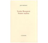 Louise Bourgeois Femme Maison