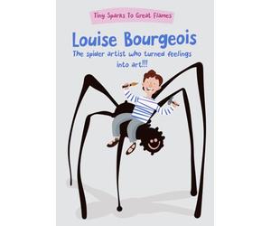 Louise Bourgeois: The Spider Artist Who Turned Feelings Into Art