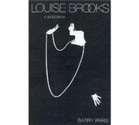 Louise Brooks by Barry Paris Barry Paris (Auteur)