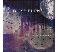 Louise Burns Mellow Drama (Vinyl)