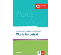 Louise Carleton Words in context: Thematischer Oberstufenwortschatz Engl (Poche)