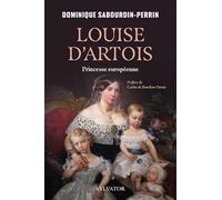 Louise d’Artois: Une princesse européenne