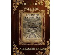 Louise de la Vallière (Illustrated Edition): Fifth Volume of the D'Artagnan Series