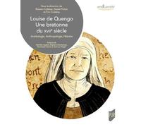 Louise De Quengo - Une Bretonne Du Xviie Siècle - Archéologie, Anthropologie, Histoire