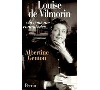 Louise De Vilmorin. "Si Vous Me Connaissiez..."