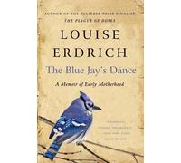 Louise Erdrich The Blue Jay's Dance (Poche)