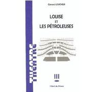 Louise et les pétroleuses Gérard Levoyer (Auteur)