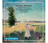 Louise Farrenc: Piano Trios Nos. 2 & 4; Variations Concertantes; Violin Sonata No. 1, Op. 37