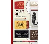 Louise Fili: Inspiration and Process in Design by Louise Fili [Hardback] NEUF