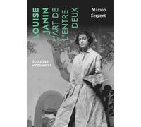 Louise Janin: L'art de l'entre-deux