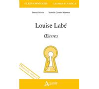 Louise Labé, Oeuvres - Martin Daniel - Atlande Eds - broché - Scolaire / Universitaire