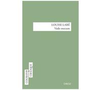 Louise Labé - Vade-Mecum