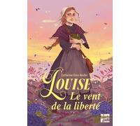 Louise - Le Vent De La Liberté
