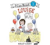 Louise Loves Bake Sales Kelly Light, Kelly Light (Auteur)