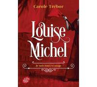 Louise Michel: Je suis tout en orage
