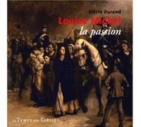Louise michel, la passion - Pierre Durand - Le Temps Des Cerises - broché - Biographie