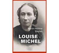 Marie-Hélène Baylac – Louise Michel – Biographie – Broché