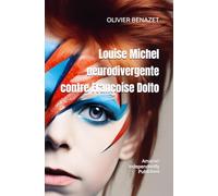 Louise Michel neurodivergente contre Françoise Dolto