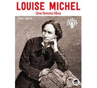 Louise Michel Une femme libre - Lucile Chastre - Oskar - broché - Document jeunesse